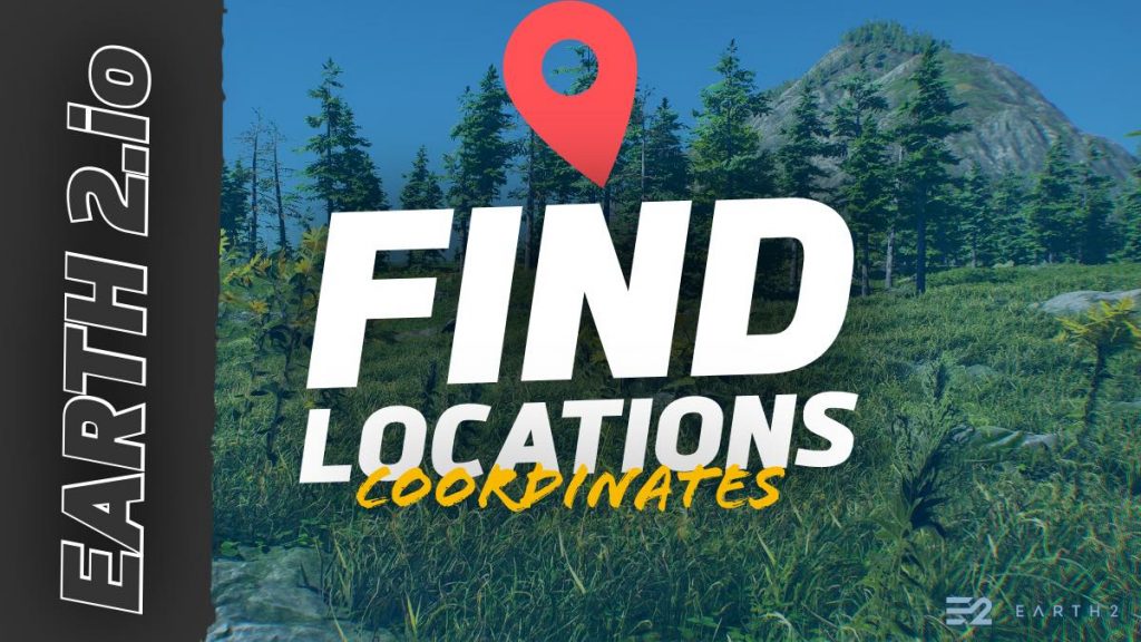 Find Locations By Coordinates Earth 2 io